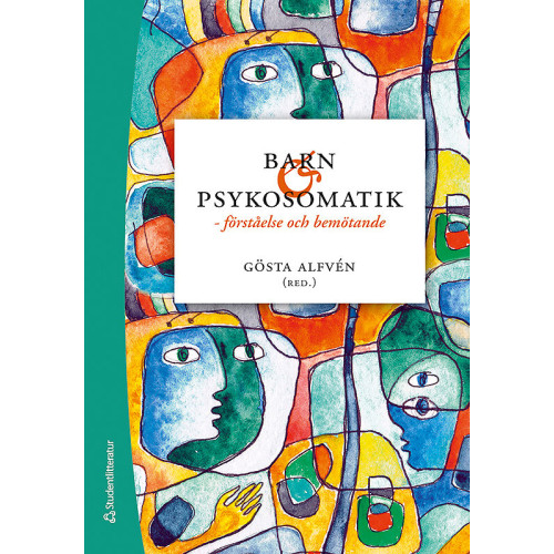Studentlitteratur AB Barn och psykosomatik - - förståelse och bemötande (bok, kartonnage)