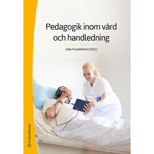 Ewa Pilhammar Pedagogik inom vård och handledning (häftad)