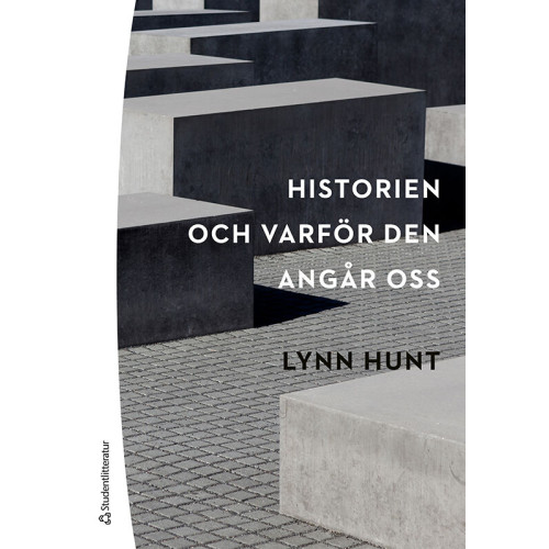 Lynn Hunt Historien - och varför den angår oss (häftad)
