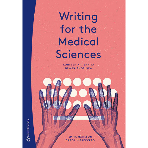 Emma Hansson Writing for the Medical Sciences - Konsten att skriva bra på engelska (häftad)