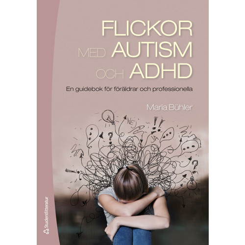 Maria Bühler Flickor med autism och adhd : en guidebok för föräldrar och professionella (bok, danskt band)