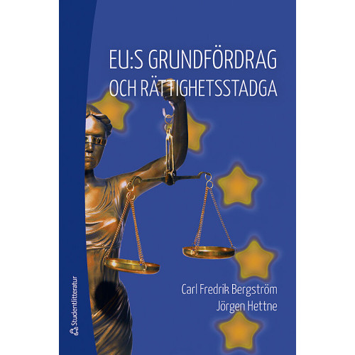 Carl Fredrik Bergström EU:s grundfördrag och rättighetsstadga (häftad)