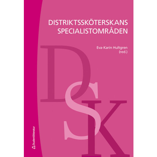 Eva-Karin Hultgren Distriktssköterskans specialistområden (bok, kartonnage)