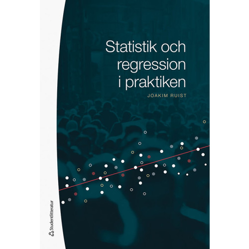 Joakim Ruist Statistik och regression i praktiken (bok, kartonnage)