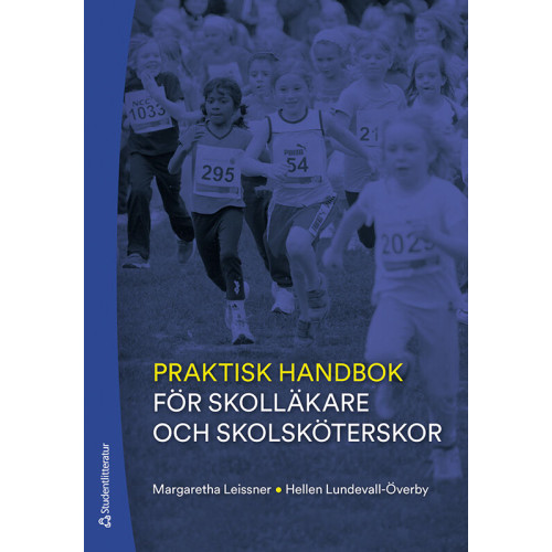Margareta Leissner Praktisk handbok för skolläkare och skolsköterskor (häftad)