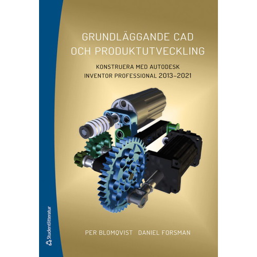 Per Blomqvist Grundläggande CAD och produktutveckling : konstruera med Autodesk Inventor Professional 2013-2021 (häftad)