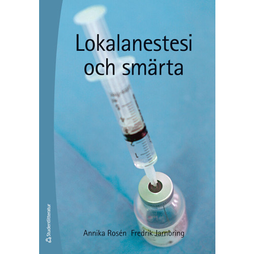 Annika Rosén Lokalanestesi och smärta (häftad)