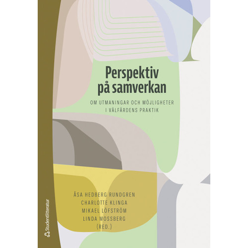 Åsa Hedberg Rundgren Perspektiv på samverkan - - om utmaningar och möjligheter i välfärdens praktik (häftad)