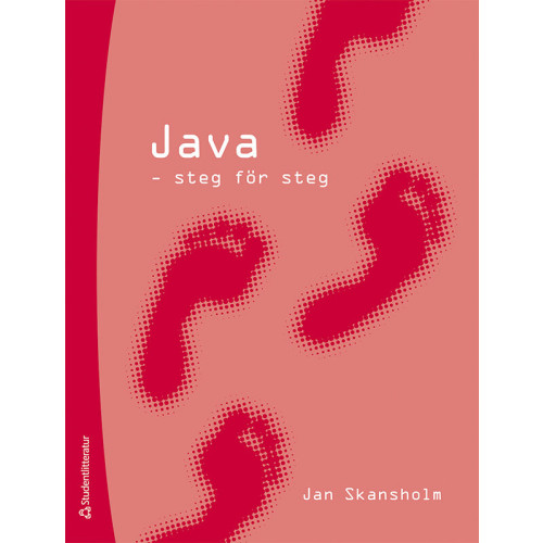 Jan Skansholm Java : steg för steg (häftad)
