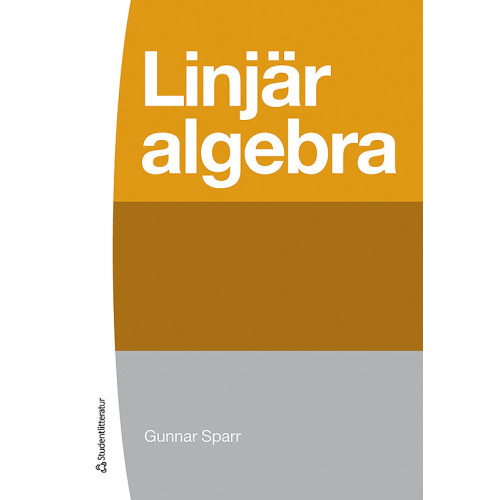 Gunnar Sparr Linjär algebra (bok, kartonnage)