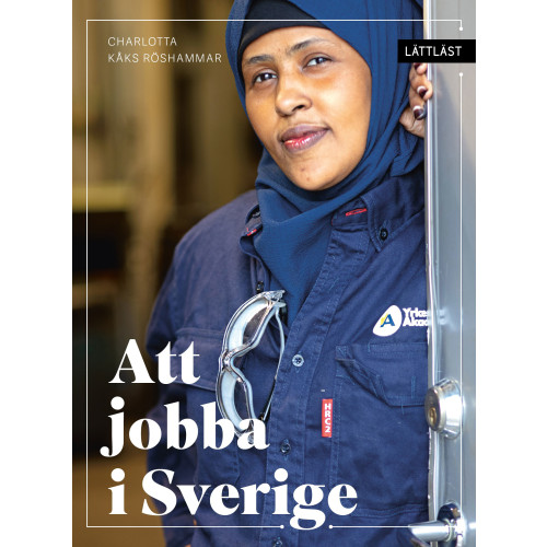 Charlotta Kåks Röshammar Att jobba i Sverige (inbunden)