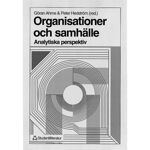 Göran Ahrne Organisationer och samhälle - - Analytiska perspektiv (häftad)