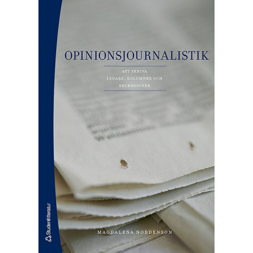 Magdalena Nordenson Opinionsjournalistik : att skriva ledare, kolumner och recensioner (häftad)