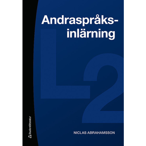 Niclas Abrahamsson Andraspråksinlärning (inbunden)