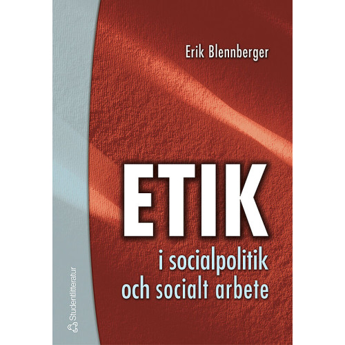 Erik Blennberger Etik i socialpolitik och socialt arbete (häftad)