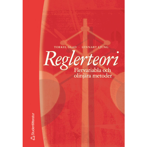 Torkel Glad Reglerteori - Flervariabla och olinjära metoder (bok, kartonnage)