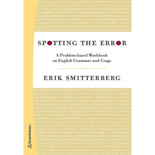 Erik Smitterberg Spotting the Error : a problem-baset Workbook on english grammar and usage (häftad, eng)