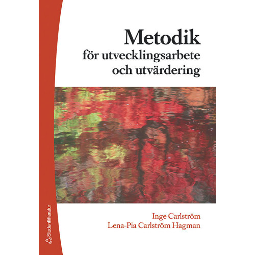 Lena-Pia Carlström Hagman Metodik för utvecklingsarbete & utvärdering (häftad)