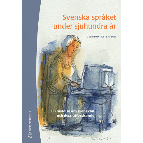 Gertrud Pettersson Svenska språket under sjuhundra år (häftad)