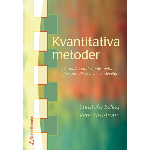 Christofer Edling Kvantitativa metoder - Grundläggande analysmetoder för samhälls- och beteendevetare (häftad)