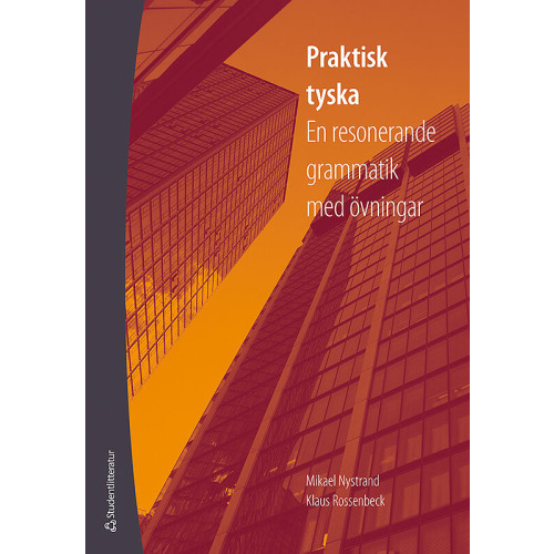 Mikael Nystrand Praktisk tyska : en resonerande grammatik med övningar (bok, flexband)