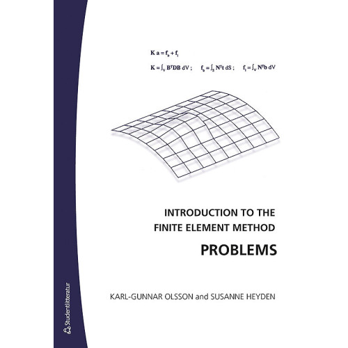 Karl-Gunnar Olsson Introduction to the Finite Element Method Problems (häftad, eng)