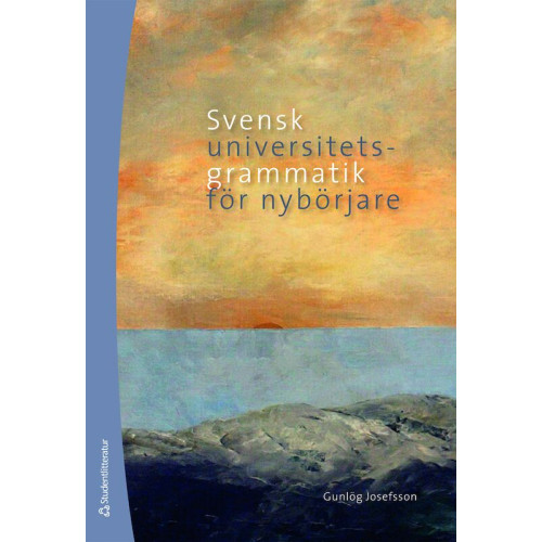 Gunlög Josefsson Svensk universitetsgrammatik för nybörjare (bok, flexband)