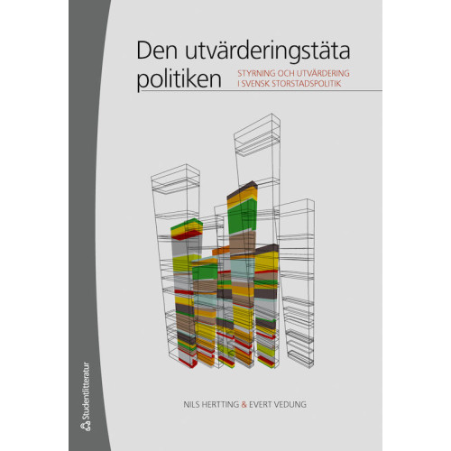 Nils Hertting Den utvärderingstäta politiken : styrning och utvärdering i svensk storstadspolitik (häftad)