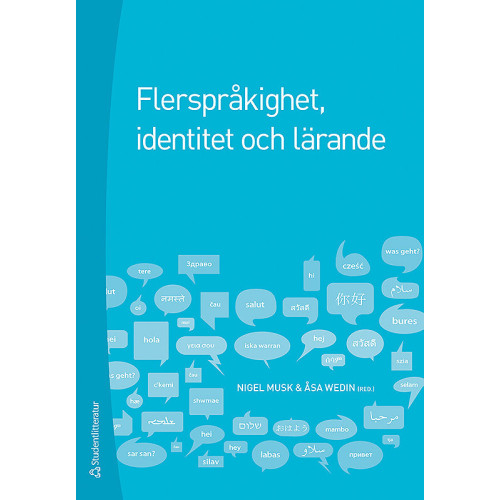 Åsa Wedin Flerspråkighet, identitet och lärande : skola i ett föränderligt samhälle (häftad)