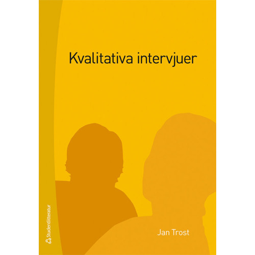Jan Trost Kvalitativa intervjuer (häftad)