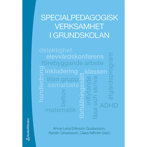 Anna-Lena Eriksson Gustavsson Specialpedagogisk verksamhet i grundskolan (häftad)