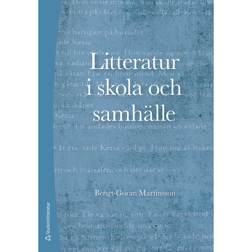 Bengt-Göran Martinsson Litteratur i skola och samhälle (häftad)