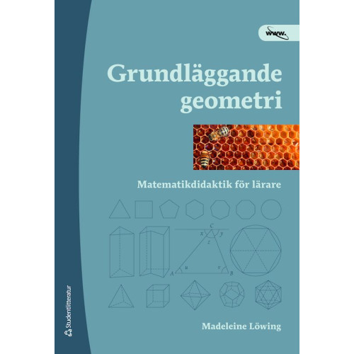 Madeleine Löwing Grundläggande geometri : matematikdidaktik för lärare (bok, flexband)