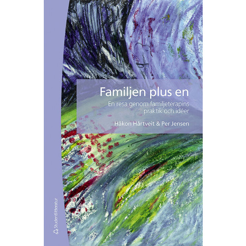 Håkon Hårtveit Familjen plus en : en resa genom familjeterapins praktik och idéer (häftad)