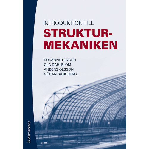 Susanne Heyden Introduktion till strukturmekaniken (häftad)
