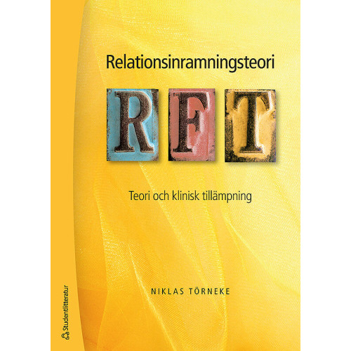 Niklas Törneke Relationsinramningsteori - RFT : teori och klinisk tillämpning (häftad)