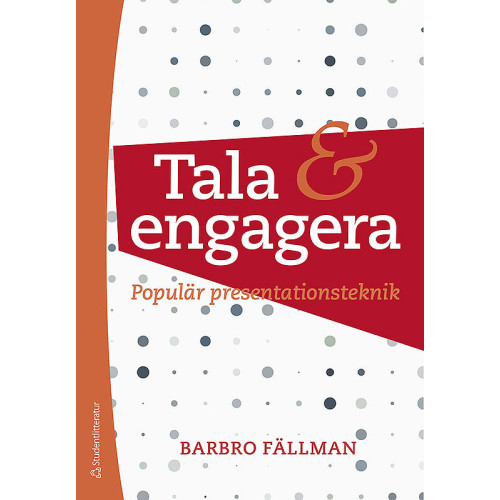 Barbro Fällman Tala och engagera : populär presentationsteknik (häftad)