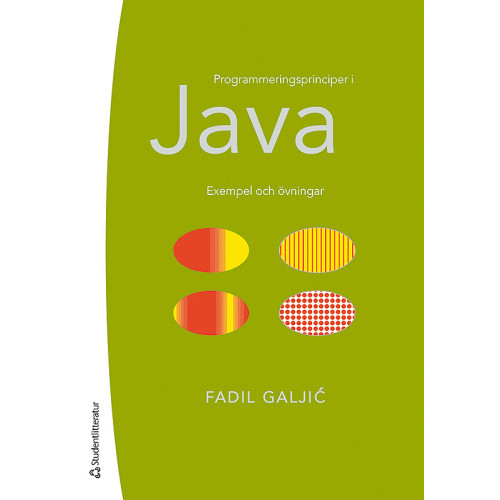 Fadil Galjic Programmeringsprinciper i Java - Exempel och övningar (häftad)