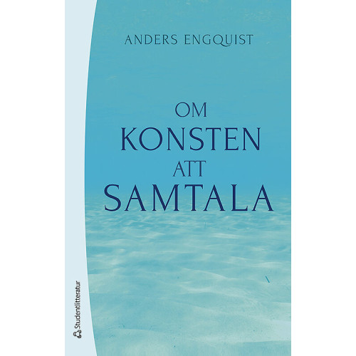 Anders Engquist Om konsten att samtala : en bok för människor i kontaktyrken (häftad)