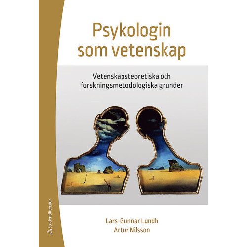 Lars-Gunnar Lundh Psykologin som vetenskap : vetenskapsteoretiska och forskningsmetodologiska grunder (inbunden)