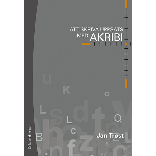 Jan Trost Att skriva uppsats med akribi (häftad)