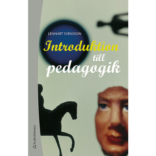 Lennart Svensson Introduktion till pedagogik (häftad)