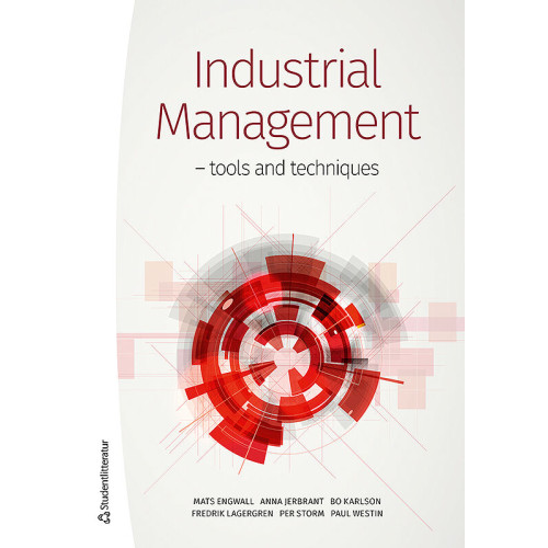 Mats Engwall Industrial Management : tools and techniques (häftad, eng)