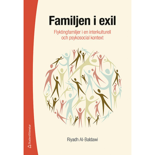 Riyadh Al-Baldawi Familjen i exil : flyktingfamiljer i en interkulturell och psykosocial kontext (inbunden)