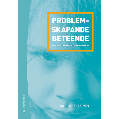 Bo Hejlskov Elvén Problemskapande beteende vid utvecklingsmässiga funktionshinder (bok, kartonnage)