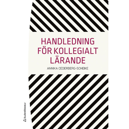 Annika Cederberg-Scheike Handledning för kollegialt lärande (bok, flexband)