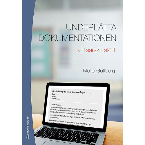 Melita Gottberg Underlätta dokumentationen - - vid särskilt stöd (häftad)