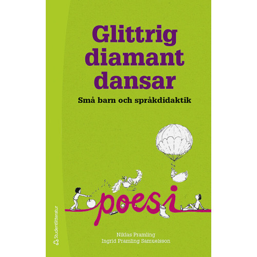 Ingrid Pramling Samuelsson Glittrig diamant dansar - Små barn och språkdidaktik (häftad)