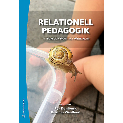 Per Dahlbeck Relationell pedagogik - i teori och praktik i förskolan - i teori och praktik i förskolan (häftad)