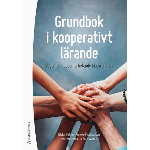 Niclas Fohlin Grundbok i kooperativt lärande : vägen till det samarbetande klassrummet (häftad)